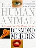 The human animal : a personal view of the human species