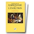 Dictionnaire du darwinisme et de l'�volution