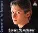 Classical Music : Sergei Nakariakov / Haydn, Hoffmeister, Mendelssohn: Concertos for Trumpet