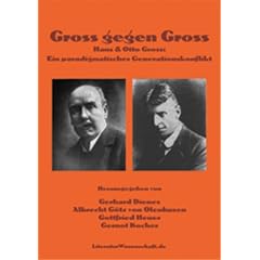 Gross gegen Gross: Hans & Otto Gross. Ein paradigmatischer Generationskonflikt