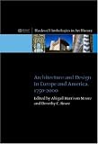 Architecture and Design in Europe and America: 1750 - 2000 (Blackwell Anthologies in Art History)