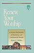 Renew Your Worship: A Study in Blending of Traditional and Contemporary Worship