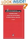 Generalized Analytic Functions in Fractional Spaces (Monographs and Surveys in Pure and Applied Mathematics)