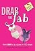 Drab to Fab (Get A Life)