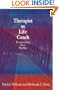 Therapist as Life Coach: Transforming Your Practice