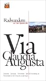 Radwandern auf den Spuren der Via Claudia Augusta