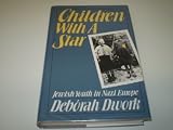 Children with a star : Jewish youth in Nazi Europe