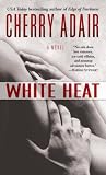 White Heat: A Novel