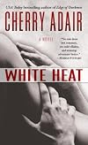 White Heat: A Novel