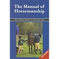 The Manual of Horsemanship (The Pony Club) (British Horse Society)