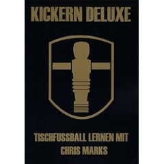 Kickern Deluxe Tischfussball lernen mit Chris Marks