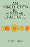 An Introduction to Algebraic Structures