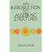 An Introduction to Algebraic Structures