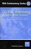 Global Warming: A Guide to the Science (Risk Controversy Series)