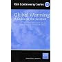 Global Warming: A Guide to the Science (Risk Controversy Series)