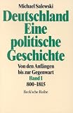 Produkt-Bild: Deutschland, Eine politische Geschichte. Von den Anf&auml;ngen bis zur Gegenwart. Bd. 1: 800-1815.