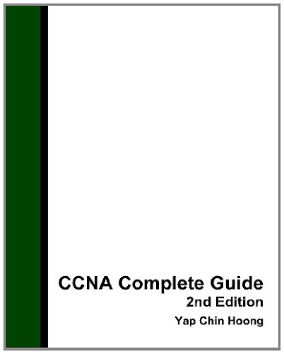 CCNA Complete Guide 2nd Edition: The BEST EVER CCNA Self-Study Workbook Guide