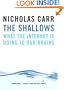 The Shallows: What the Internet Is Doing to Our Brains