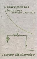 A Sentimental Journey: Memoirs, 1917-1922 (Russian Literature Series)