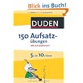 Duden - 150 Aufsatz�bungen 5. bis 10. Klasse: Alle Aufsatzformen