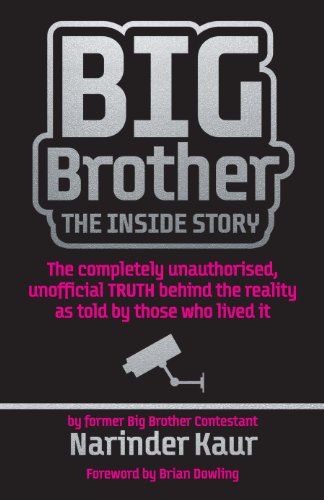Big Brother: The Inside Story: The completely unauthorised, unofficial TRUTH behind the reality as told by those who lived it