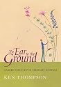 An Ear to the Ground: Garden Science for Ordinary Mortals