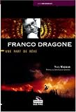 Franco Dragone : Une part de reve