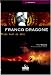 Franco Dragone : Une part de r�ve