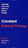 Benjamin Constant Political Writings (Cambridge Texts in the History of Political Thought)