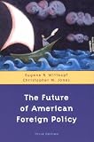 The Future of American Foreign Policy