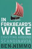 In Forkbeard's Wake: Coasting Around Scandinavia (Flamingo)