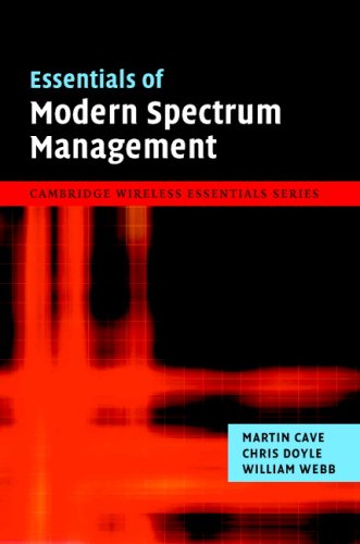 Essentials of Modern Spectrum Management (The Cambridge Wireless Essentials Series)