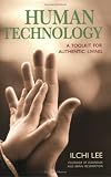  : Human Technology: A Toolkit For Authentic Living