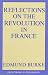 Reflections on the Revolution in France (Great Books in Philosophy)