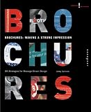 Creative Solutions: Brochures: Making a Strong Impression: 85 Strategies for Message-Driven Design (Creative Solutions)