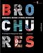 Creative Solutions: Brochures: Making a Strong Impression: 85 Strategies for Message-Driven Design (Creative Solutions)