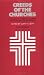 Creeds of the Churches: A Reader in Christian Doctrine, from the Bible to the Present