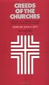 Creeds of the Churches: A Reader in Christian Doctrine, from the Bible to the Present