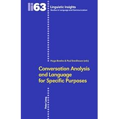 Acquista il libro Conversation Analysis and Language for Specific Purposes (Linguistic Insights. Studies in Language and Communication)