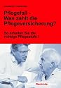 Pflegefall - Was zahlt die Pflegeversicherung?