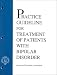 Practice Guideline for Treatment of Patients With Bipolar Disorder