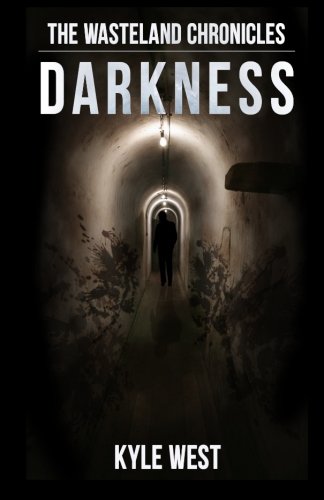 Darkness (The Wasteland Chronicles) (Volume 5)