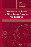 Crosslinguistic studies on noun phrase structure and reference