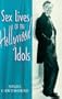 Sex Lives of Hollywood Idols