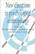 New Directions in Psychological Anthropology (Publications of the Society for Psychological Anthropology)