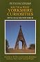 South and West Yorkshire Curiosities: A Guide to Follies and Strange Buildings, Curious Tales and Unusual people