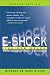 E-Shock: The New Rules - Internet Strategies for Retailers and Manufacturers