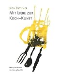 Bild zu: Mit Liebe zur Koch-Kunst: mit Illustrationen