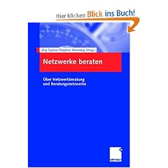 Netzwerke beraten: �ber Netzwerkberatung und Beratungsnetzwerke