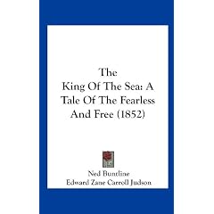 The King of the Sea: A Tale of the Fearless and Free (1852)
